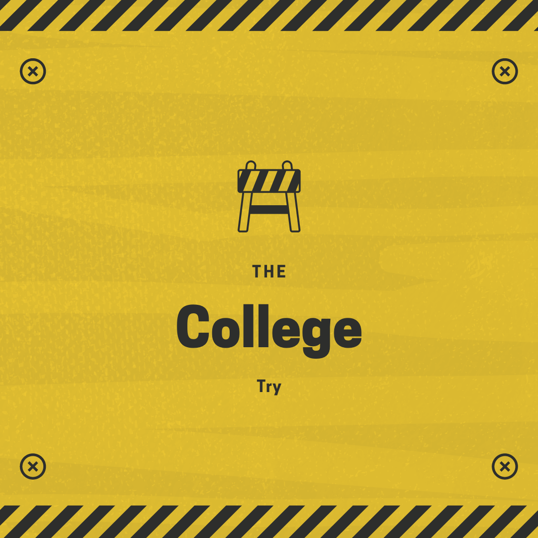 The College Try