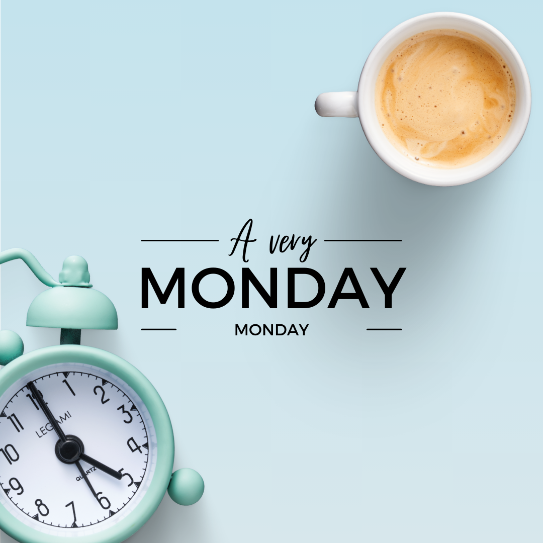 A Very Monday Monday