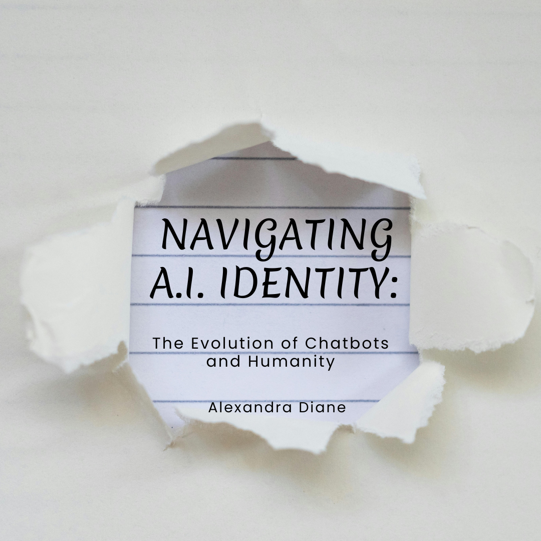 Navigating A.I. Identity: The Evolution of Chatbots and Humanity