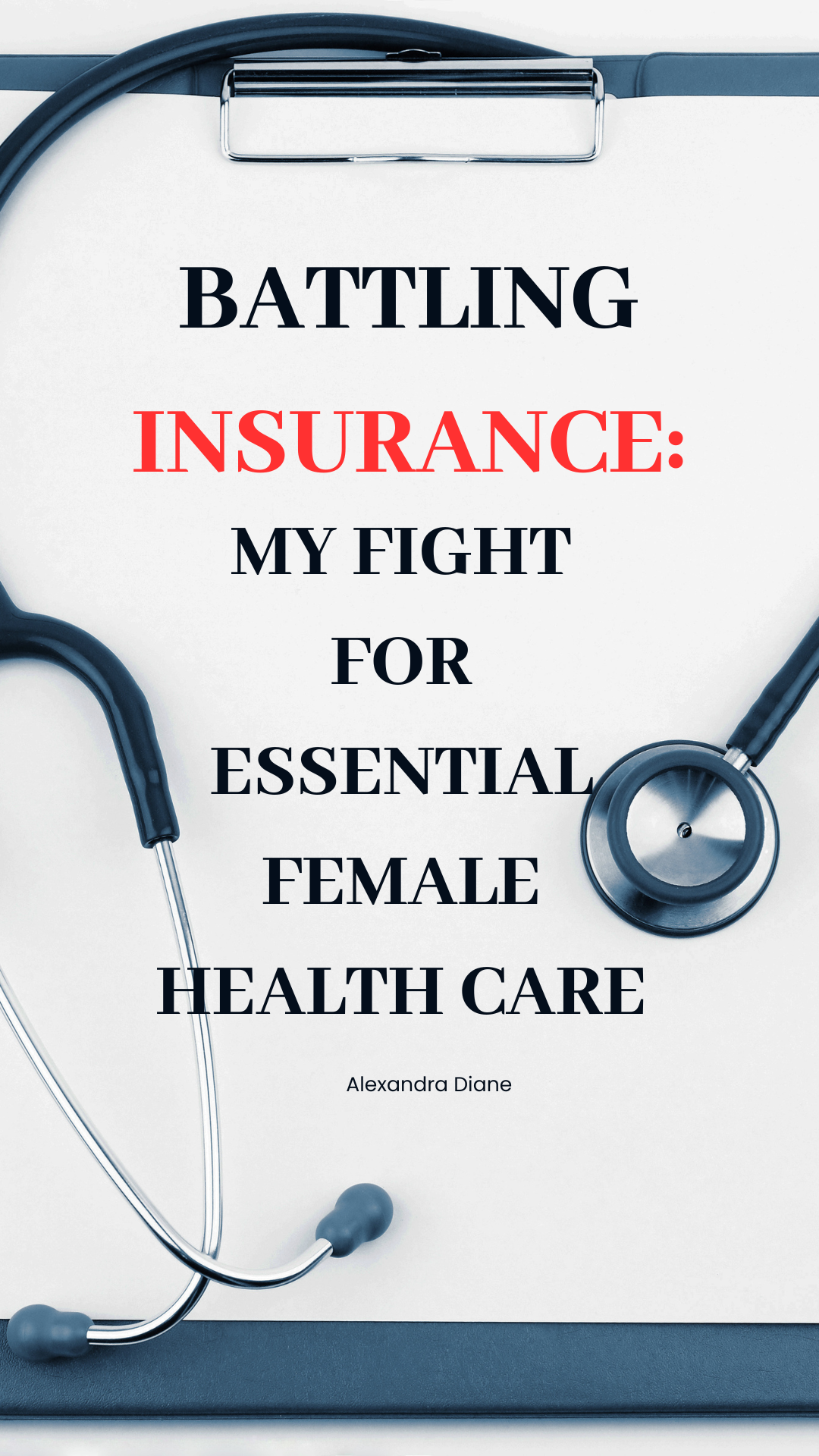Battling Insurance: My Fight for Essential Female Health Care